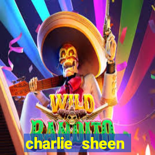 charlie sheen fortuna 2023